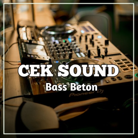 Cek Sound Bass Beton | Boomplay Music