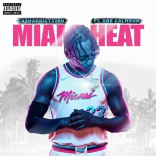 Miami Heat (feat. Dre Calhoun)