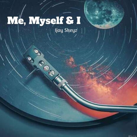 Me, Myself & I | Boomplay Music