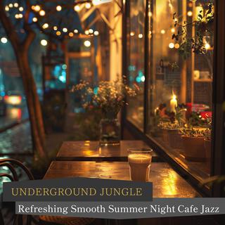 Refreshing Smooth Summer Night Cafe Jazz