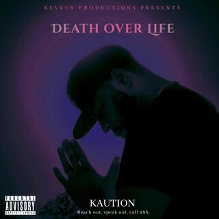 Death Over Life