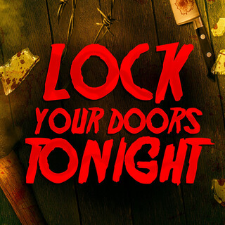 Lock Your Doors Tonight