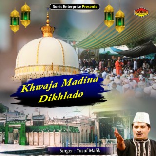 Khwaja Madina Dikhlado