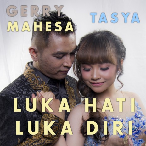 Luka Hati Luka Diri ft. Gerry Mahesa | Boomplay Music