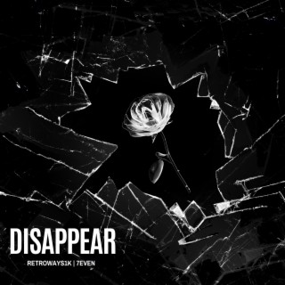 Disappear ft. Cd7 lyrics | Boomplay Music