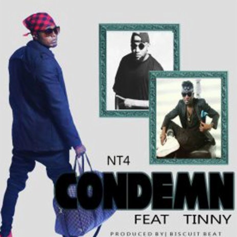 Condemn ft. Tinny | Boomplay Music