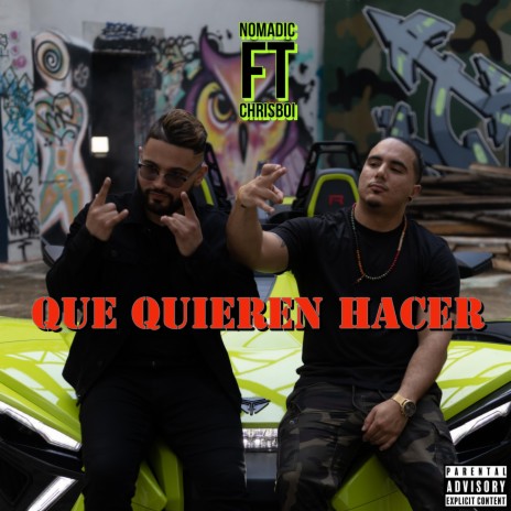 Que Quieren Hacer (feat. Nomadic)