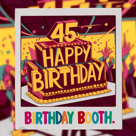 Happy 45th Birthday | Boomplay Music