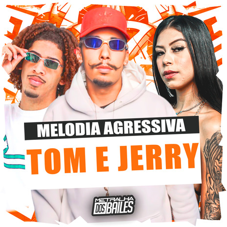 Melodia Agressiva Tom e Jerry ft. MC Bekka & DJ MJSP | Boomplay Music