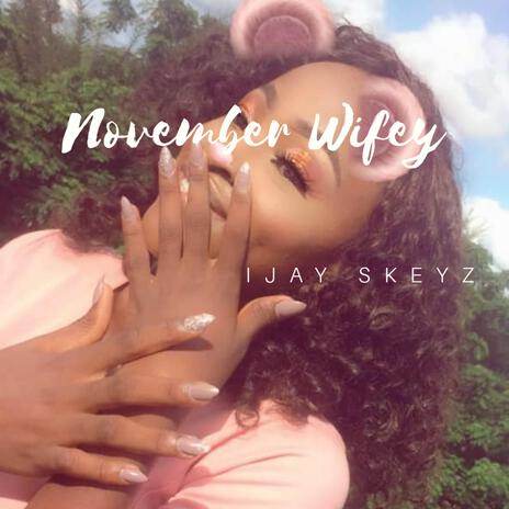 November Wifey | Boomplay Music