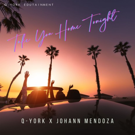 Take You Home Tonight ft. Johann Mendoza | Boomplay Music