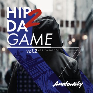 Hip 2 Da Game vol.2 Instrumentals