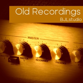 Old Recordings