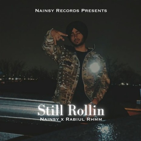 Still Rollin ft. Rabiul Rhmn | Boomplay Music