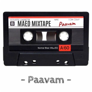 Maed Mixtape - Paavam