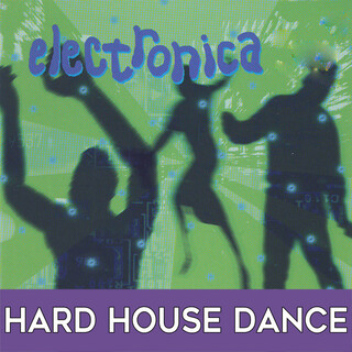 Electronica: Hard House Dance