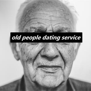 Old People Dating Service