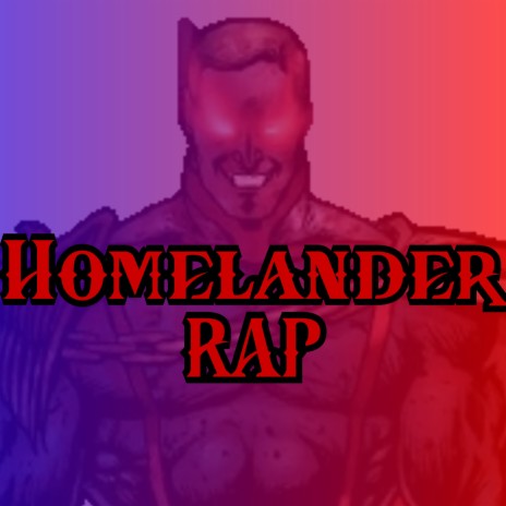 Homelander Rap | Boomplay Music