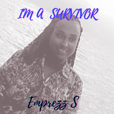 IM A SURVIVOR | Boomplay Music