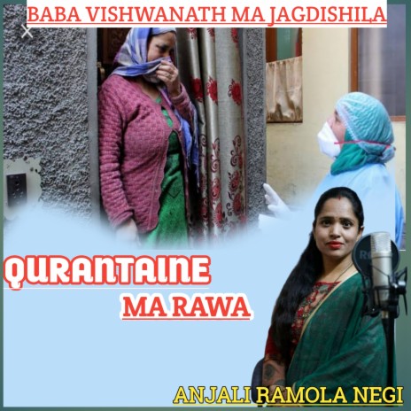 Qurantaine Ma Rawa (Gadwali song) ft. Vinod Jogiyal | Boomplay Music