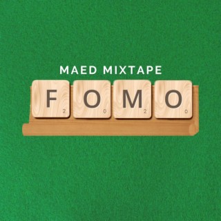 Maed Mixtape - FOMO