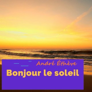 Bonjour le soleil