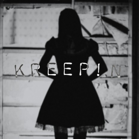 KREEP!N | Boomplay Music