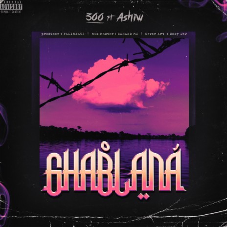 GHABLANA ft. ASHIW | Boomplay Music
