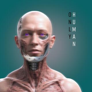 Only Human lyrics | Boomplay Music