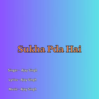 Sukha Pda Hai