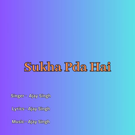 Sukha Pda Hai