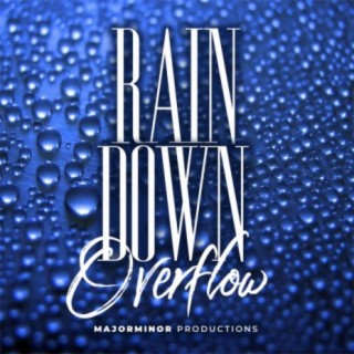 Rain Down/Overflow (feat. Thomas Gatling)