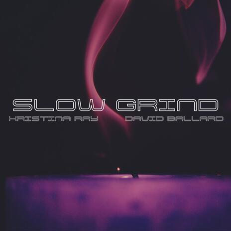 Slow Grind (All Night) | Boomplay Music