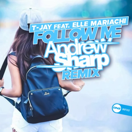 Follow Me (Andrew Sharp Remix) ft. Elle Mariachi