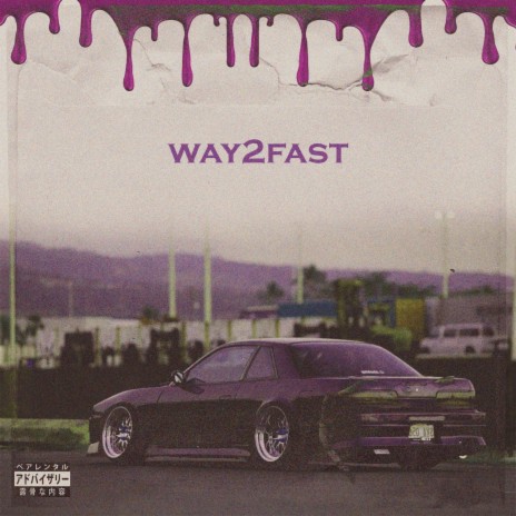 Way2Fast ft. Steezz & Lil Brat