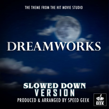 DreamWorks Pictures Logo Theme (Slowed Down Version) | Boomplay Music