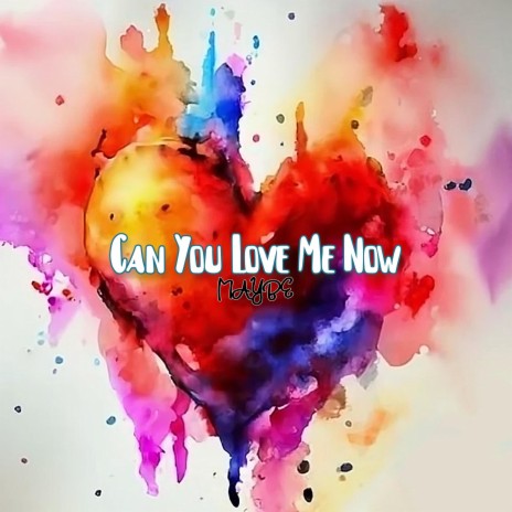 Can You Love Me Now (Original)