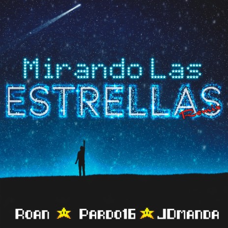 Mirando Las Estrellas (Remix) ft. JDmanda & Pardo16 | Boomplay Music
