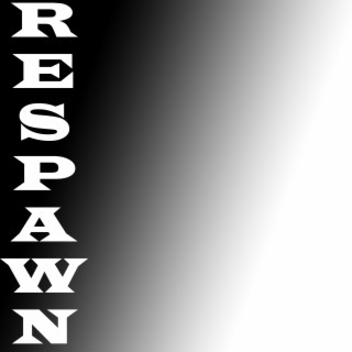 Respawn