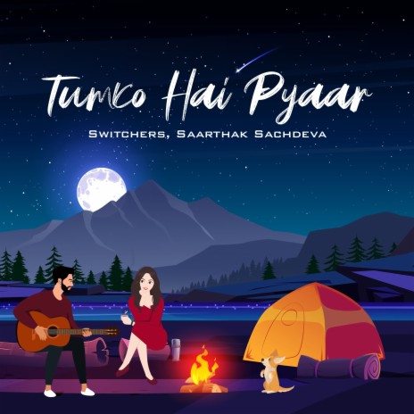 Tumko Hai Pyaar ft. Saarthak Sachdeva | Boomplay Music