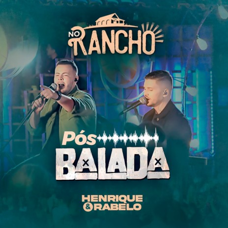 Pós Balada (Ao Vivo No Rancho) | Boomplay Music
