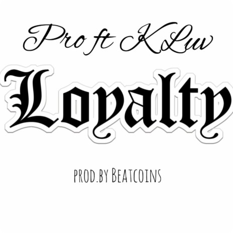 Loyalty (feat. Kluv) | Boomplay Music