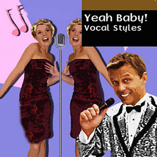 Yeah Baby: Vocal Styles