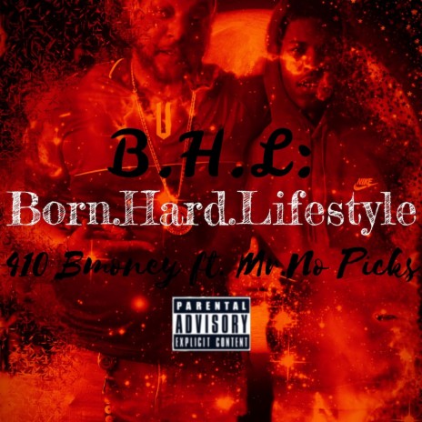 Born Hard Lifestyle ft. 410 Mr. No Picks 3x | Boomplay Music