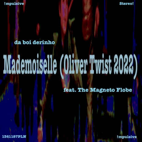 Mademoiselle (Oliver Twist 2022) ft. The Magneto Flobe | Boomplay Music