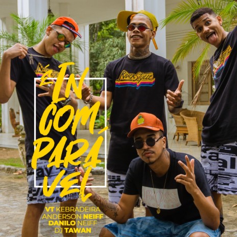 É Incomparável ft. Anderson Neiff, Danilo Neiff & DJ Tawan | Boomplay Music