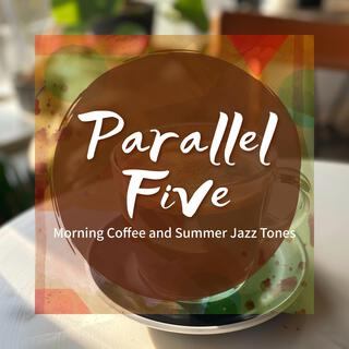 Morning Coffee and Summer Jazz Tones