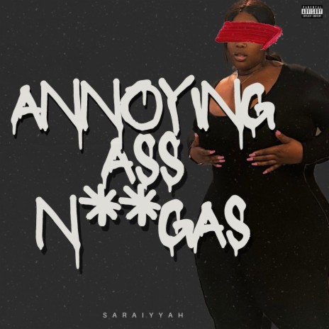 Annoying Ass Niggas | Boomplay Music