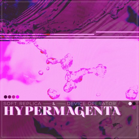 Hypermagenta ft. Soft Replica | Boomplay Music