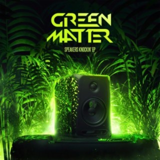 Green Matter